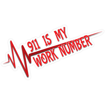 911 Is My Work Number Sticker